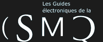 Les Guides électroniques de la SMQ